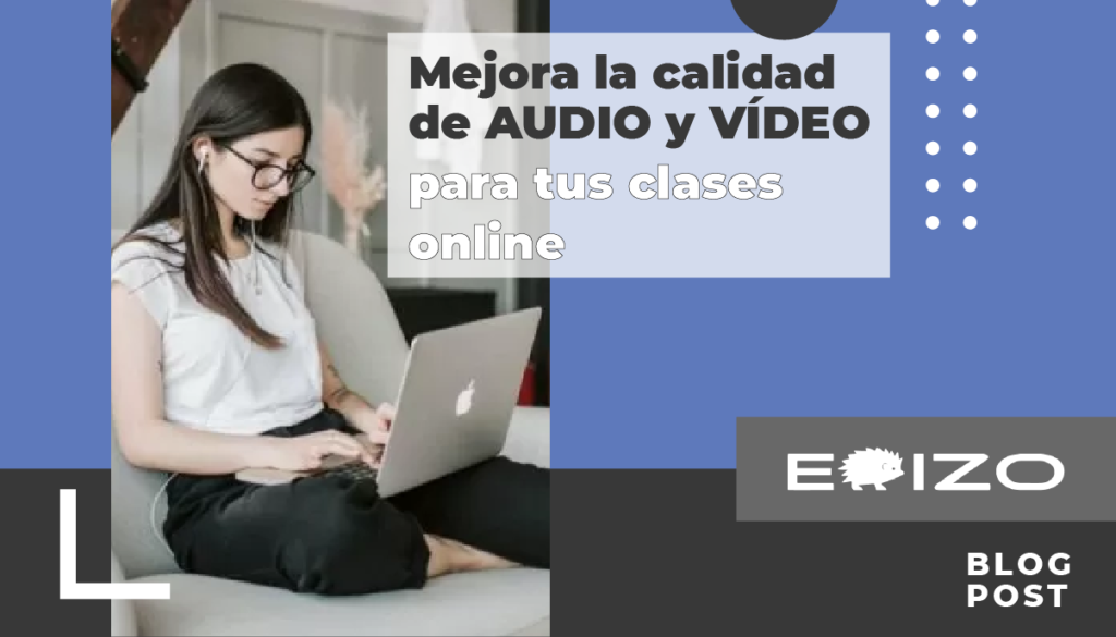 Mejora la calidad de audio y vídeo