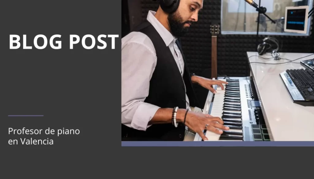 Profesor de piano en Valencia