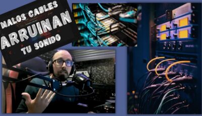 Malos cables arruinan tu sonido - Mejores cables para Home Studio